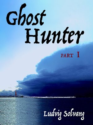 cover image of Ghost Hunter part I